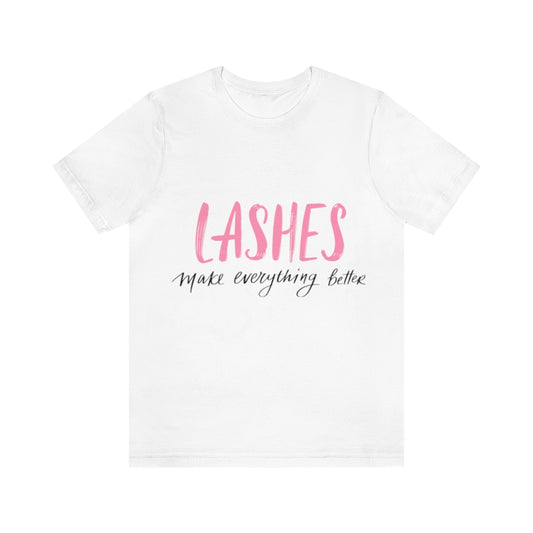 Lashes Make Everything Better Jersey Short Sleeve Tee